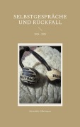 Cover-Bild zum Titel 'Selbstgespräche und Rückfall' von 'Hertaldis Offermann'