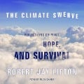 The Climate Swerve: Reflections on Mind, Hope, and Survival - Robert Jay Lifton