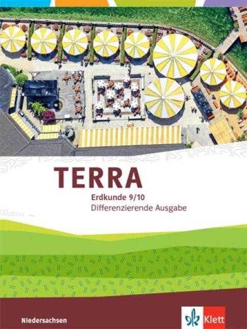 TERRA Erdkunde 9/10. Differenzierende Ausgabe Niedersachsen, Bremen, Schleswig-Holstein -