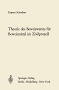 Cover-Bild zum Titel 'Theorie des Beweiswertes für Beweismittel im Zivilprozeß' von 'Rupert Schreiber'