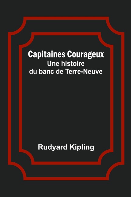 Capitaines Courageux - Rudyard Kipling