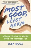 Most Good, Least Harm - Zoe Weil