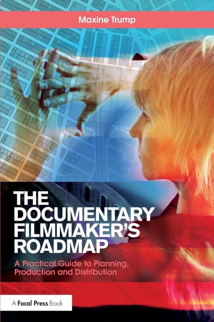 The Documentary Filmmaker's Roadmap - Maxine Trump