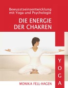 Cover-Bild zum Titel 'Die Energie der Chakren' von 'Monika Fell-Hagen'