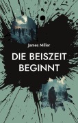 Cover-Bild zum Titel 'die bEISzeit beginnt' von 'James Miller'