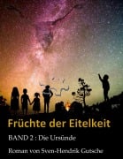 Cover-Bild zum Titel 'Früchte der Eitelkeit' von 'Sven-Hendrik Gutsche'