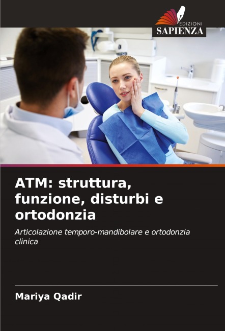 ATM: struttura, funzione, disturbi e ortodonzia - Mariya Qadir