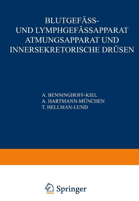 Blutgefäss- und Lymphgefässapparat Atmungsapparat und Innersekretorische Drüsen - A. Benninghoff, A. Hartmann, T. Hellman