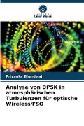 Cover-Bild zum Titel 'Analyse von DPSK in atmosphärischen Turbulenzen für optische Wireless/FSO' von 'Priyanka Bhardwaj'