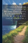 Cover-Bild zum Titel 'Forus Feasa Air Éirinn ... History of Ireland, Book I, Part I, Ed. With Gaelic Text, Tr., &c. by P.W. Joyce. (Gaelic Union Publ.)' von 'Geoffrey Keating'