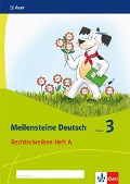 Meilensteine Deutsch. Rechtschreiben (Heft 1). - 3. Klasse. Ausgabe ab 2017 - 