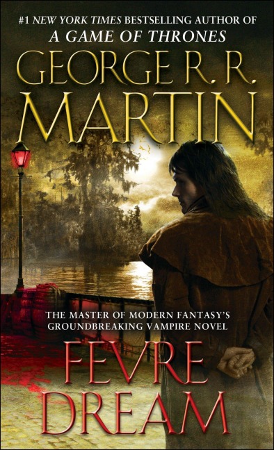 Fevre Dream - George R. R. Martin