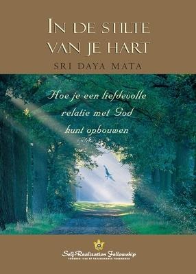 Enter the Quiet Heart (Dutch) - Sri Daya Mata