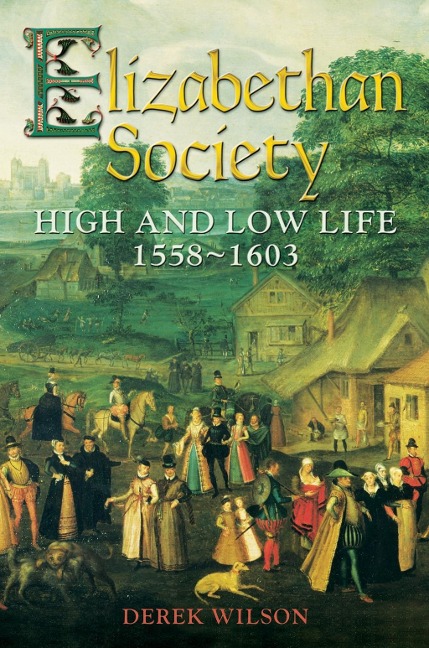 Elizabethan Society - Derek Wilson