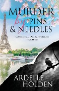 Cover-Bild zum Titel 'Murder by Pins and Needles (Samantha Bowers Mysteries, #3)' von 'Ardelle Holden'