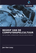 Cover-Bild zum Titel 'BEGRIP VAN DE COMPUTERSPELCULTUUR' von 'Jan van Looy'