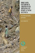Cover-Bild zum Titel 'Dreams, Gender, and Artisanal Mining in Papua New Guinea' von 'Dan Moretti'