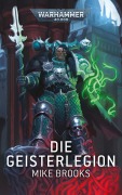 Cover-Bild zum Titel 'Warhammer 40.000 - Die Geisterlegion' von 'Mike Brooks'