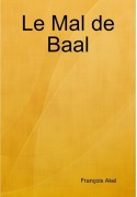 Cover-Bild zum Titel 'Le Mal de Baal' von 'François Akel'