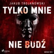 Cover-Bild zum Titel 'Tylko mnie nie bud¿' von 'Jakub Trojanowski'