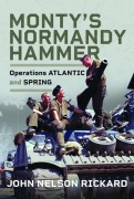 Cover-Bild zum Titel 'Monty's Normandy Hammer' von 'John Rickard'
