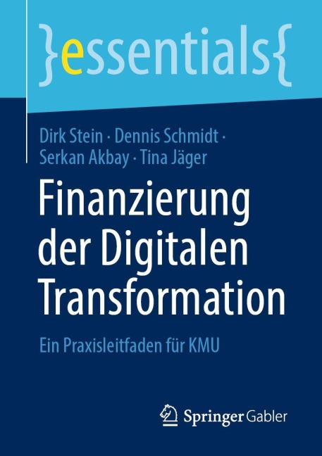 Finanzierung der Digitalen Transformation - Dirk Stein, Tina Jäger, Serkan Akbay, Dennis Schmidt