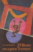 Cover-Bild zum Titel '39 Blows on a Gone Trumpet' von 'Johnny Dolphin'