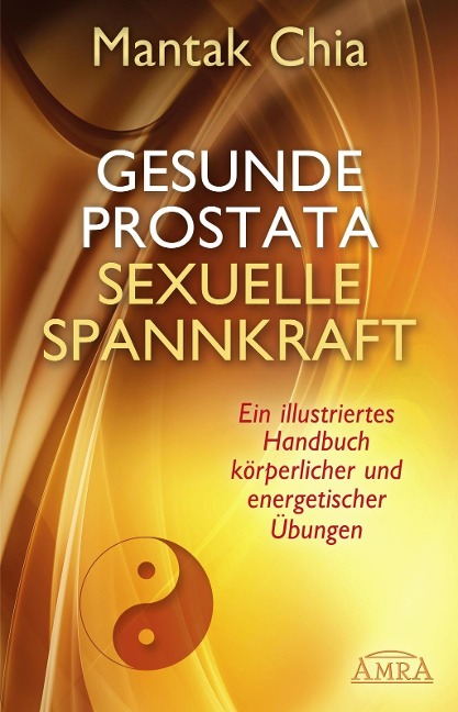 Gesunde Prostata, sexuelle Spannkraft - Mantak Chia