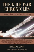 Cover-Bild zum Titel 'The Gulf War Chronicles' von 'Richard S Lowry'