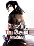 Cover-Bild zum Titel 'Drawing The Sword' von 'Zuo Shao'