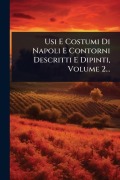 Cover-Bild zum Titel 'Usi E Costumi Di Napoli E Contorni Descritti E Dipinti, Volume 2...' von 'Anonymous'