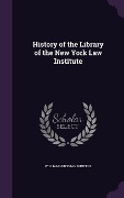 Cover-Bild zum Titel 'History of the Library of the New York Law Institute' von 'William Huffman Winters'