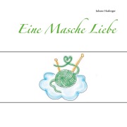 Cover-Bild zum Titel 'Eine Masche Liebe' von 'Juliane Haslinger'