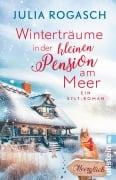 Cover-Bild zum Titel 'Winterträume in der kleinen Pension am Meer' von 'Julia Rogasch'
