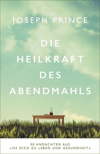 Die Heilkraft des Abendmahls - Joseph Prince
