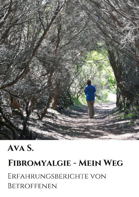 Fibromyalgie - Mein Weg - Ava S.