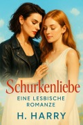 Cover-Bild zum Titel 'Schurkenliebe:Eine Lesbische Romanze' von 'H. Harry'