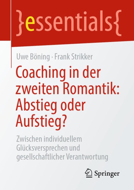 Coaching in der zweiten Romantik: Abstieg oder Aufstieg? - Frank Strikker, Uwe Böning
