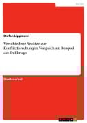 Cover-Bild zum Titel 'Verschiedene Ansätze zur Konfliktforschung im Vergleich am Beispiel des Irakkriegs' von 'Stefan Lippmann'