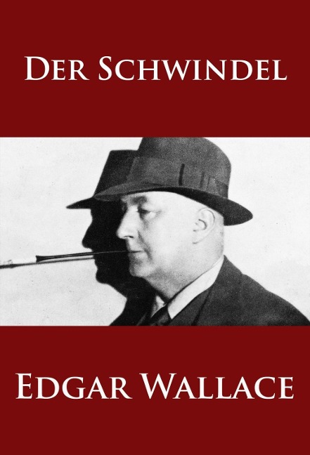 Der Schwindel - Edgar Wallace