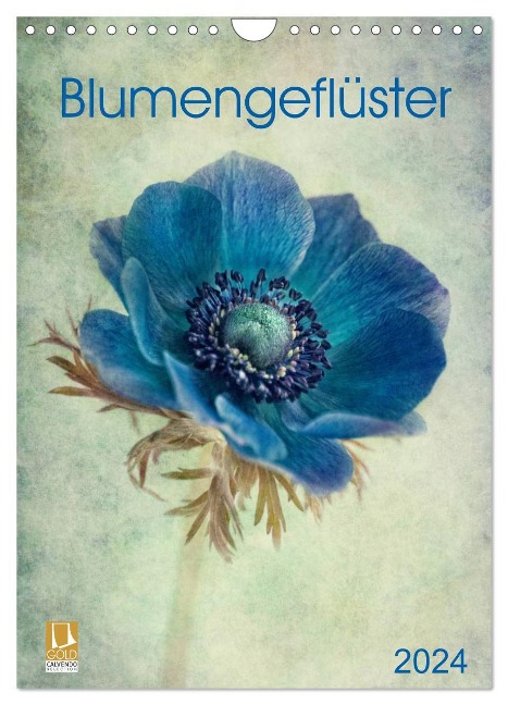 Blumengeflüster (Wandkalender 2024 DIN A4 hoch), CALVENDO Monatskalender - Claudia Möckel Lucy L!u