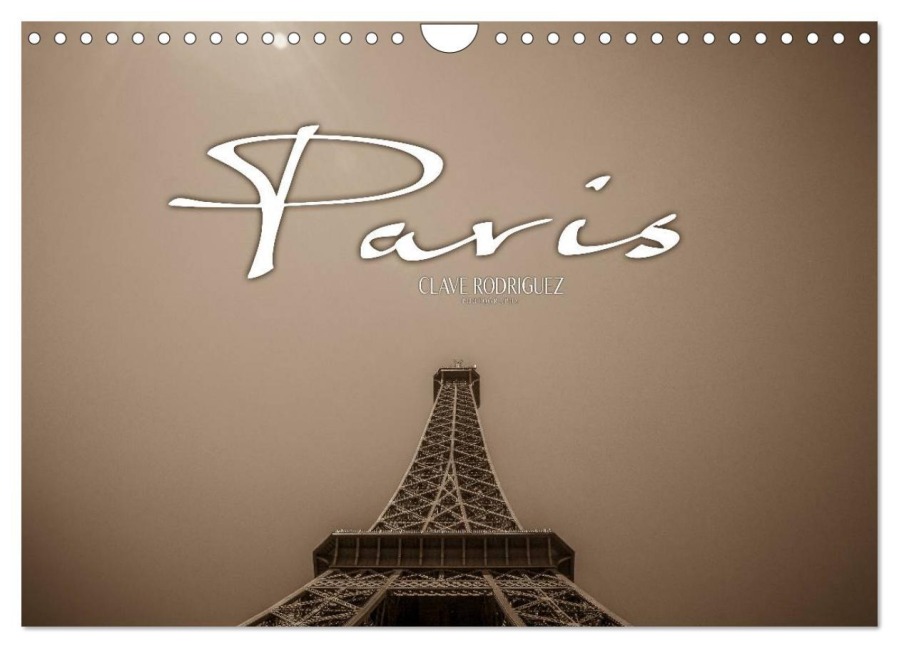 Paris (Wandkalender 2026 DIN A4 quer), CALVENDO Monatskalender - Clave Rodriguez Photography