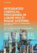 Cover-Bild zum Titel 'Integrated Chemical Processes in Liquid Multiphase Systems' von ''