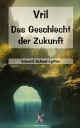 Cover-Bild zum Titel 'Vril - Das Geschlecht der Zukunft' von 'Edward Buwler-Lytton'