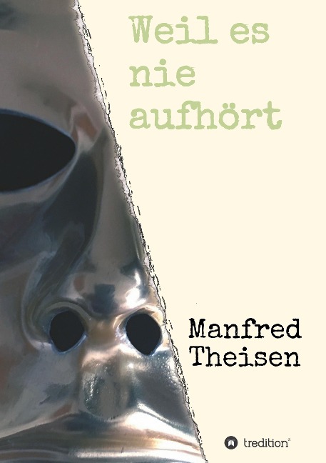 Weil es nie aufhört - Manfred Theisen