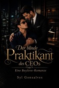 Cover-Bild zum Titel 'Der blinde Praktikant des CEOs - Eine Boylove-Romanze' von 'Syl Gonsalves'