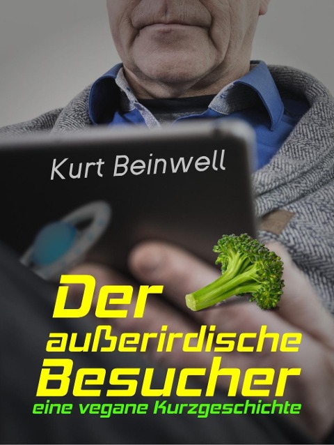 Der außerirdische Besucher - Kurt Beinwell