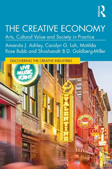 The Creative Economy - Amanda J. Ashley, Shoshanah B. D. Goldberg-Miller, Matilda Rose Bubb, Carolyn G. Loh