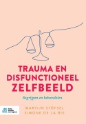 Cover-Bild zum Titel 'Trauma en disfunctioneel zelfbeeld' von 'Martijn Stöfsel, Simone de la Rie'