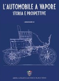 Cover-Bild zum Titel 'L' automobile a vapore. Storia e prospettive' von 'Lorenzo Morello'